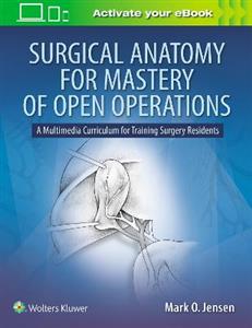 Surgical Anatomy for Mastery of Open Operations - Click Image to Close