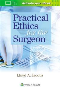 Practical Ethics for the Surgeon - Click Image to Close