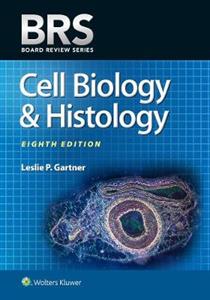 BRS Cell Biology and Histology (Board Review Series)