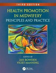 Health Promotion in Midwifery: Principles and Practice 3rd edition