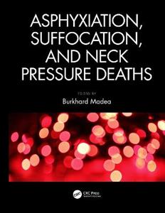 Asphyxiation, Suffocation, and Neck Pressure Deaths
