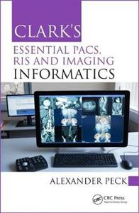 Clark's Essential PACS, RIS and Imaging Informatics - Click Image to Close