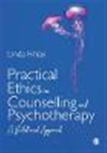 Practical Ethics in Counselling and Psychotherapy: A Relational Approach - Click Image to Close