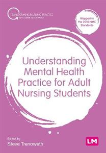 Understanding Mental Health Practice for Adult Nursing Students - Click Image to Close