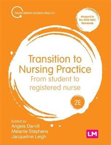 Transition to Nursing Practice: From Student to Registered Nurse - Click Image to Close