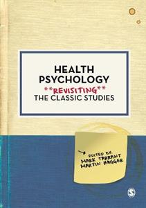Health Psychology: Revisiting the Classic Studies - Click Image to Close