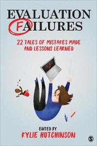 Evaluation Failures: 22 Tales of Mistakes Made and Lessons Learned - Click Image to Close