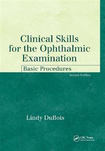 Clinical Skills for the Ophthalmic Examination