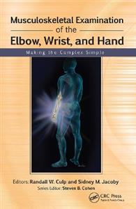 Musculoskeletal Examination of the Elbow, Wrist, and Hand