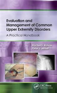 Evaluation and Management of Common Upper Extremity Disorders