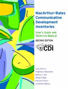 MacArthur-Bates Communicative Development Inventories (CDI): User's Guide and Technical Manual 2/e