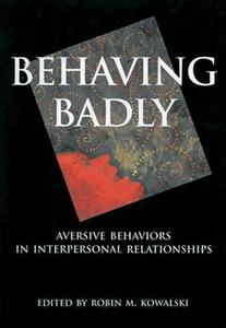 Behaving Badly
