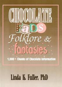 Chocolate Fads, Folklore amp; Fantasies - Click Image to Close