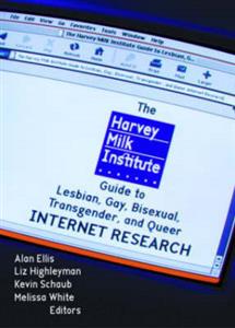 The Harvey Milk Institute Guide to Lesbian, Gay, Bisexual, Transgender, and Queer Internet Research - Click Image to Close