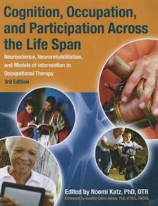 Cognition, Occupation and Participation Across the Life Span 3rd Edition