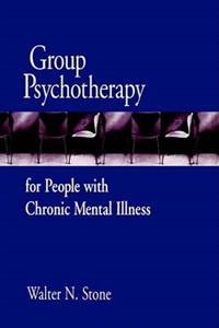 Group Psychotherapy for People with Chronic Mental Illness