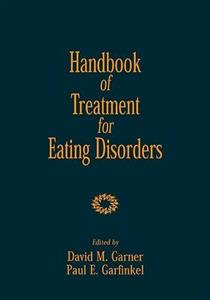 Handbook of Treatment for Eating Disorders, Second Edition 2/e