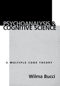 Psychoanalysis and Cognitive Science 2/e