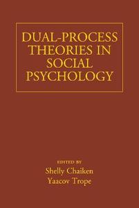 Dual-Process Theories in Social Psychology