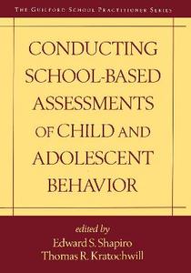 Conducting School-Based Assessments of Child and Adolescent Behavior, First Edition 2/e