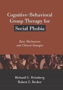 Cognitive-Behavioral Group Therapy for Social Phobia 3/e