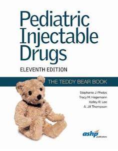 Pediatric Injectable Drugs (The Teddy Bear Book) - Click Image to Close