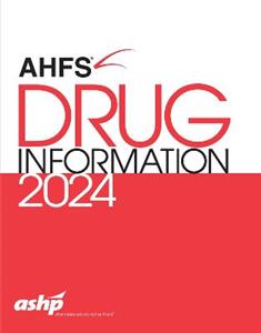 AHFS (R) Drug Information (R) 2024 - Click Image to Close