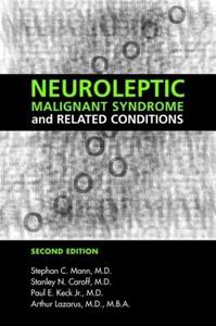 Neuroleptic Malignant Syndrome and Related Conditions 2/e