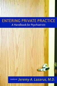 Entering Private Practice: A Handbook for Psychiatrists