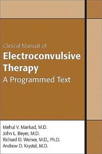 Clinical Manual of Electroconvulsive Therapy 2/e