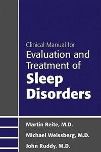 Clinical Manual for Evaluation and Treatment of Sleep Disorders 2/e