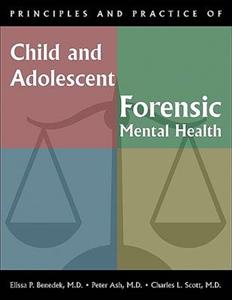 Principles and Practice of Child and Adolescent Forensic Mental Health