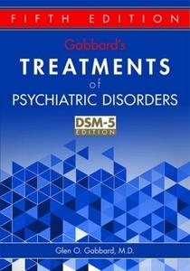 Gabbard's Treatments of Psychiatric Disorders 5/e