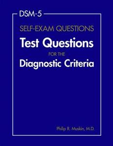 DSM-5 Self-Exam Questions: Test Questions for the Diagnostic Criteria - Click Image to Close