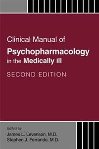 Clinical Manual of Psychopharmacology in the Medically Ill 2nd edition