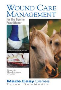 Wound Care Management for the Equine Practitioner - Click Image to Close