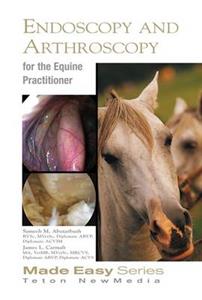 Equine Endoscopy and Arthroscopy for the Equine Practitioner - Click Image to Close