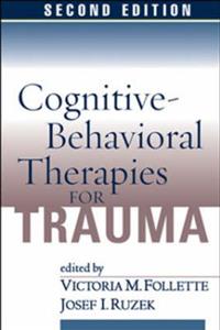 Cognitive-Behavioral Therapies for Trauma, Second Edition 2/e
