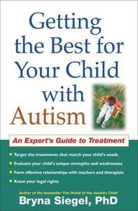 Getting the Best for Your Child with Autism 2/e