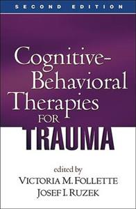 Cognitive-Behavioral Therapies for Trauma, Second Edition 2/e