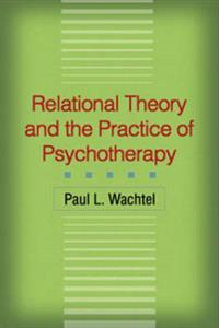 Relational Theory and the Practice of Psychotherapy 2/e