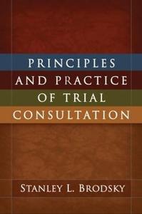 Principles and Practice of Trial Consultation
