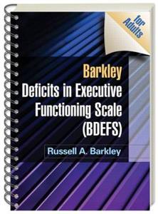 Barkley Deficits in Executive Functioning Scale (BDEFS for Adults), (Wire-Bound Paperback) Barkley Deficits in Executive Functioning Scale (BDEFS for Adults), (Wire-Bound Paperback)
