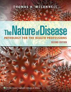 Nature of Disease, The: Pathology for the Health Professions