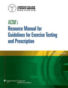 ACSM's Resource Manual for Guidelines for Exercise Testing and Prescription (American College of Sports Medicine) - Click Image to Close