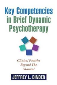 Key Competencies in Brief Dynamic Psychotherapy