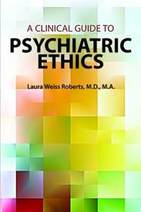 A Clinical Guide to Psychiatric Ethics - Click Image to Close