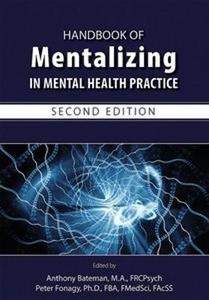 Handbook of Mentalizing in Mental Health Practice 2/e