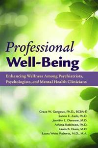 Professional Well-Being: Enhancing Wellness Among Psychiatrists, Psychologists, and Mental Health Clinicians - Click Image to Close