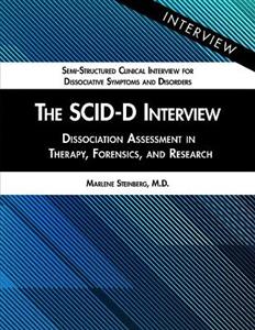 The SCID-D Interview: Dissociation Assessment in Therapy, Forensics, and Research - Click Image to Close